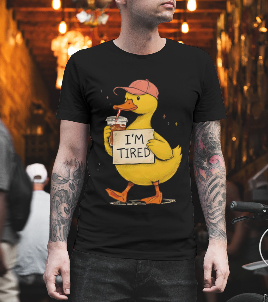 I'm Tired Duck Coffee Drinker Hat Holding Beverages T-Shirt