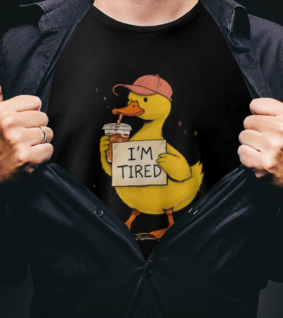 I'm Tired Duck Coffee Drinker Hat Holding Beverages T-Shirt