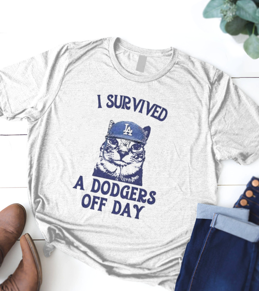 I Survived A Dodgers Off Day Cat Meme With Iconic Cap T-Shirt