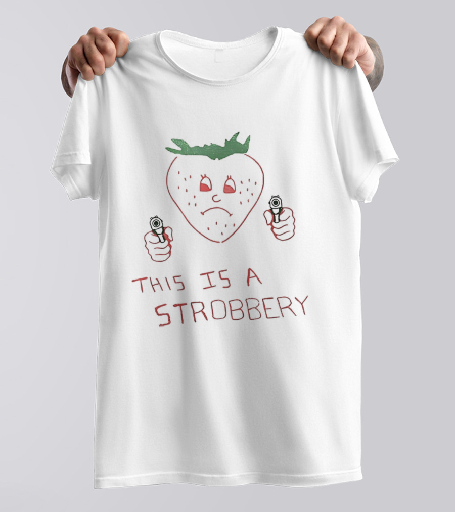 This Is A Stroberry Robbery Strawberry Pun T-Shirt