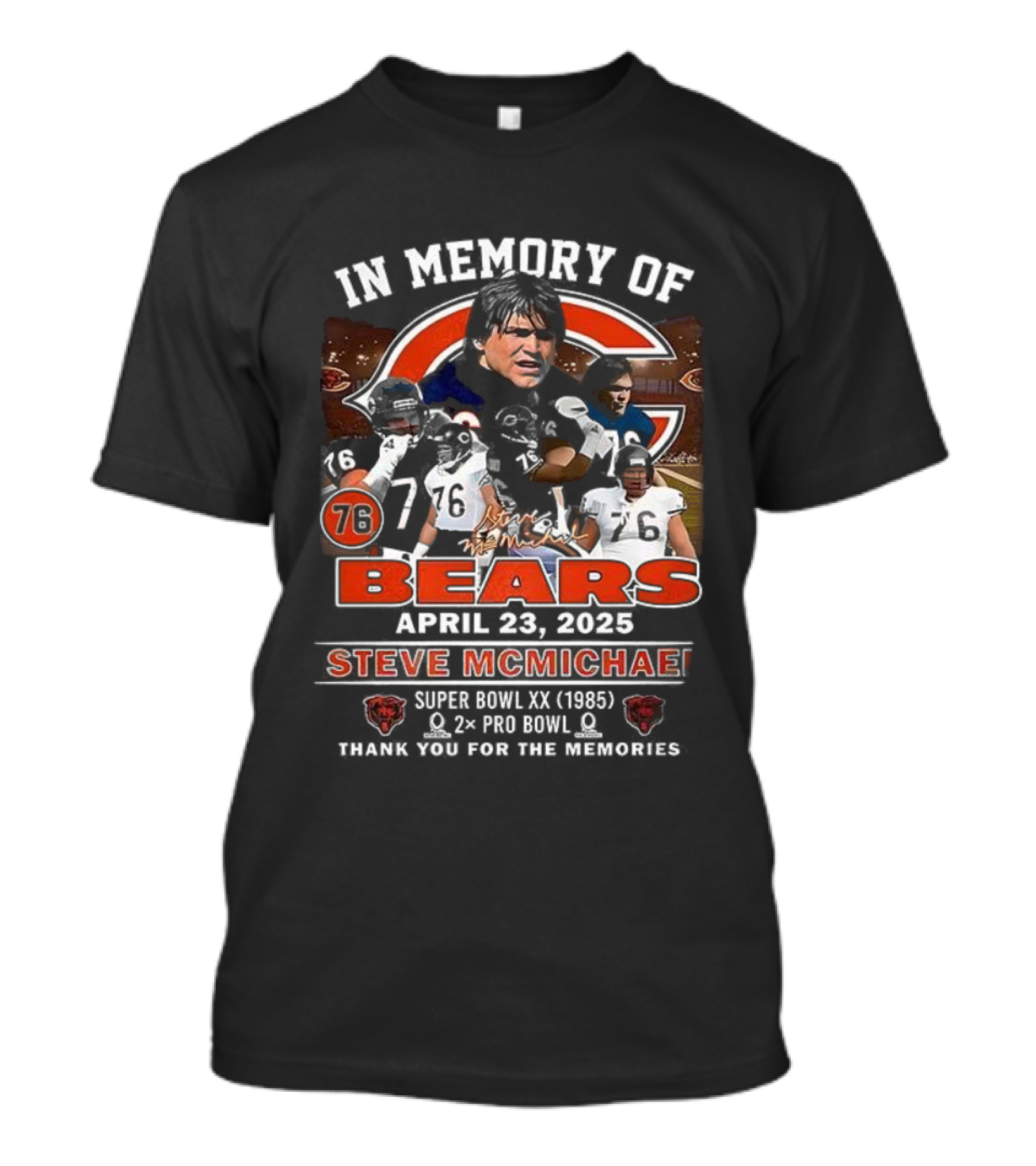 In Memory Of Steve McMichael Bears April 23 2023 Super Bowl XX 1985 Pro Bowl Thank You For The Memories T-Shirt