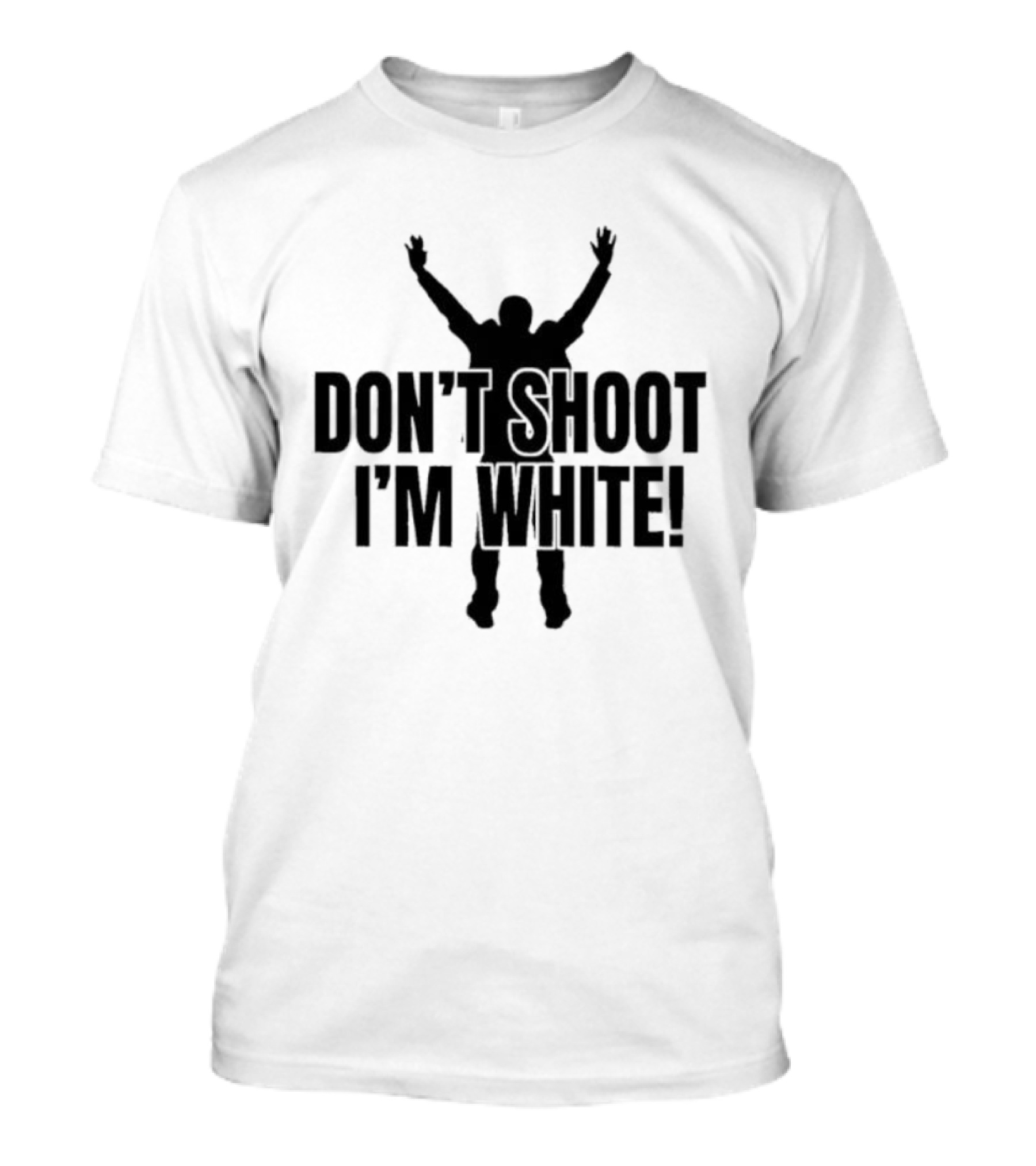 Funny Dont Shoot Im White T-Shirt