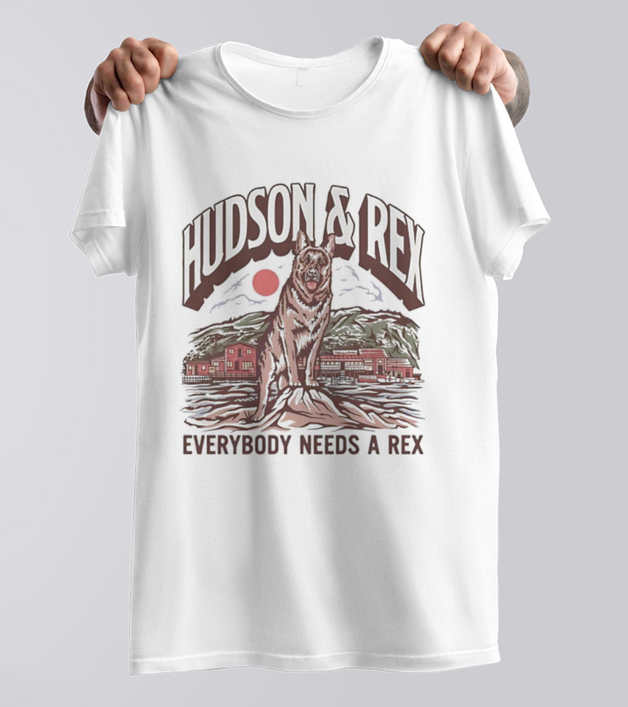 Hudson & Rex Everybody Needs A Rex German Shepherd Dog T-Shirt