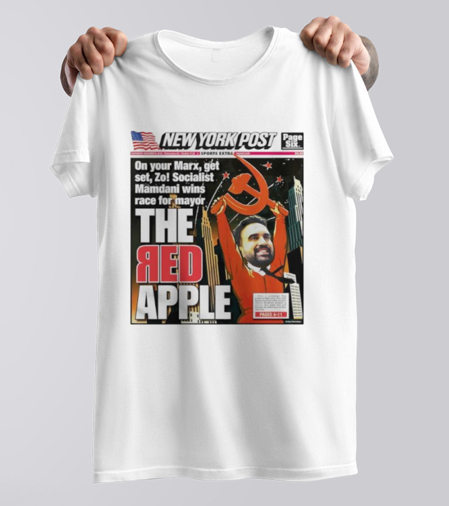 NEW YORK POST THE RED APPLE MARXIST MAMDANI WINS RACE FOR MAYOR T-Shirt