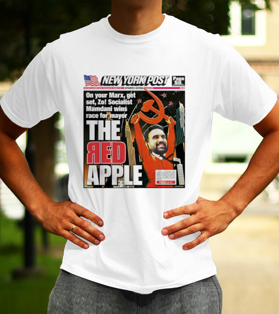 NEW YORK POST THE RED APPLE MARXIST MAMDANI WINS RACE FOR MAYOR T-Shirt
