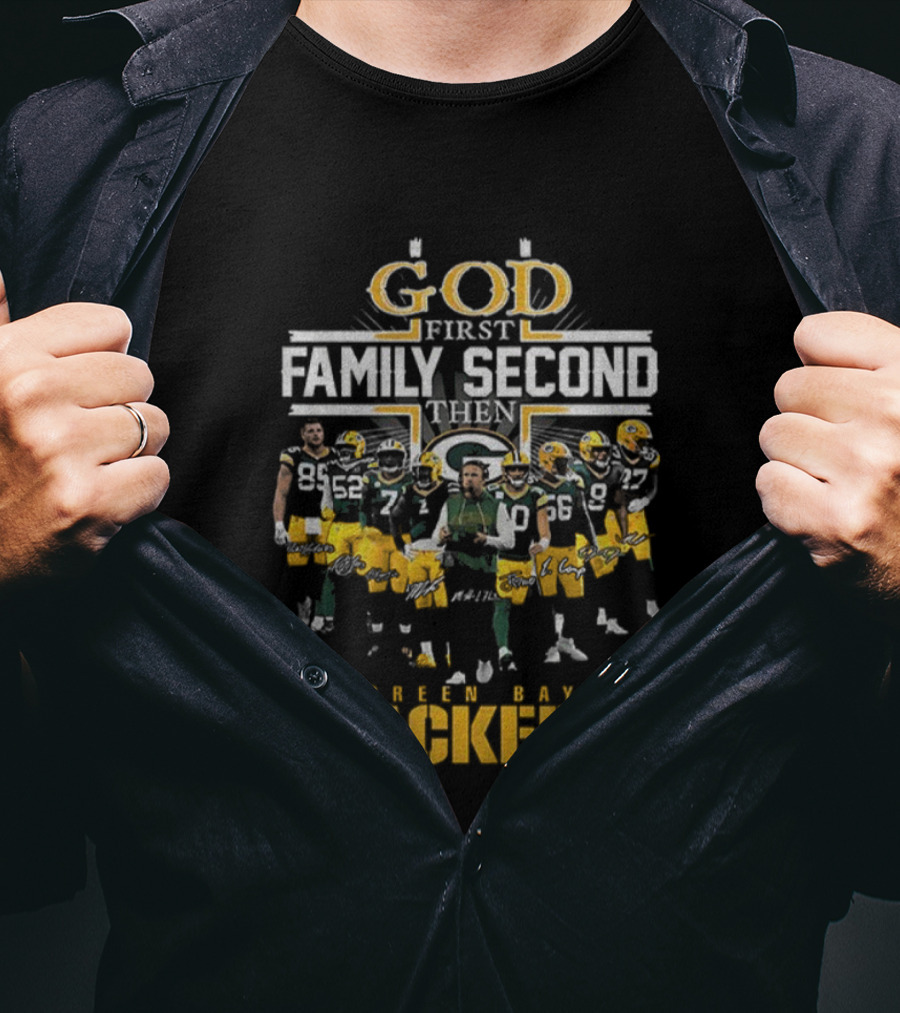 God First Family Second Then Packers NFL Green Bay Football 2025 T-Shirt