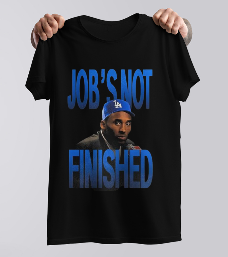 Job's Not Finished Kobe Los Angeles Dodgers 2025 Champions T-Shirt