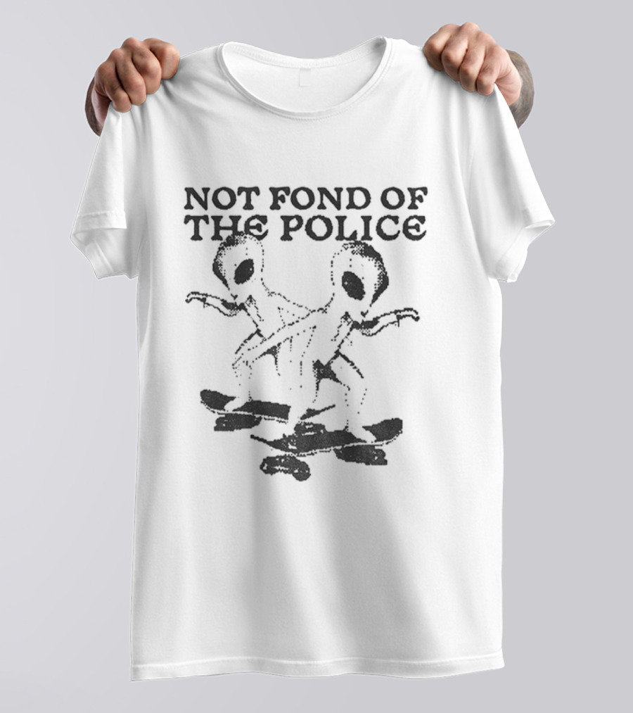 Not Fond Of The Police Alien Skateboard Duo T-Shirt