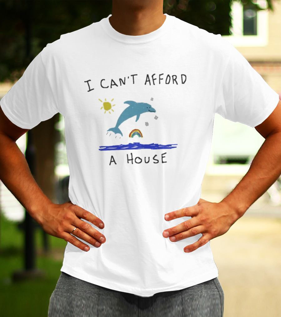 I Can’t Afford A House Dolphin Sun Rainbow Water Scene T-Shirt