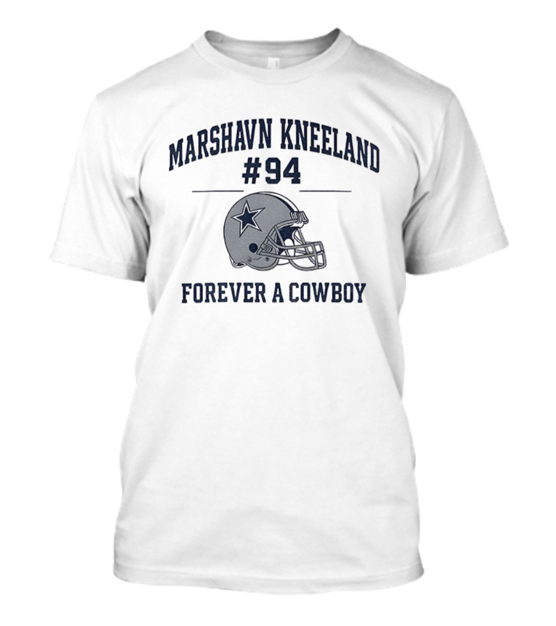 Marshawn Kneeland #94 Forever A Cowboy Dallas NFL Football T-Shirt