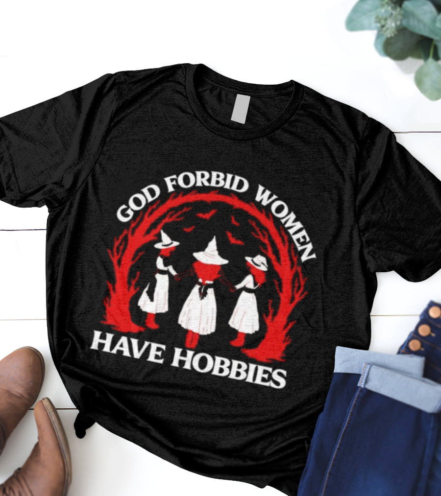 God Forbid Women Have Hobbies Witch Circle Design T-Shirt