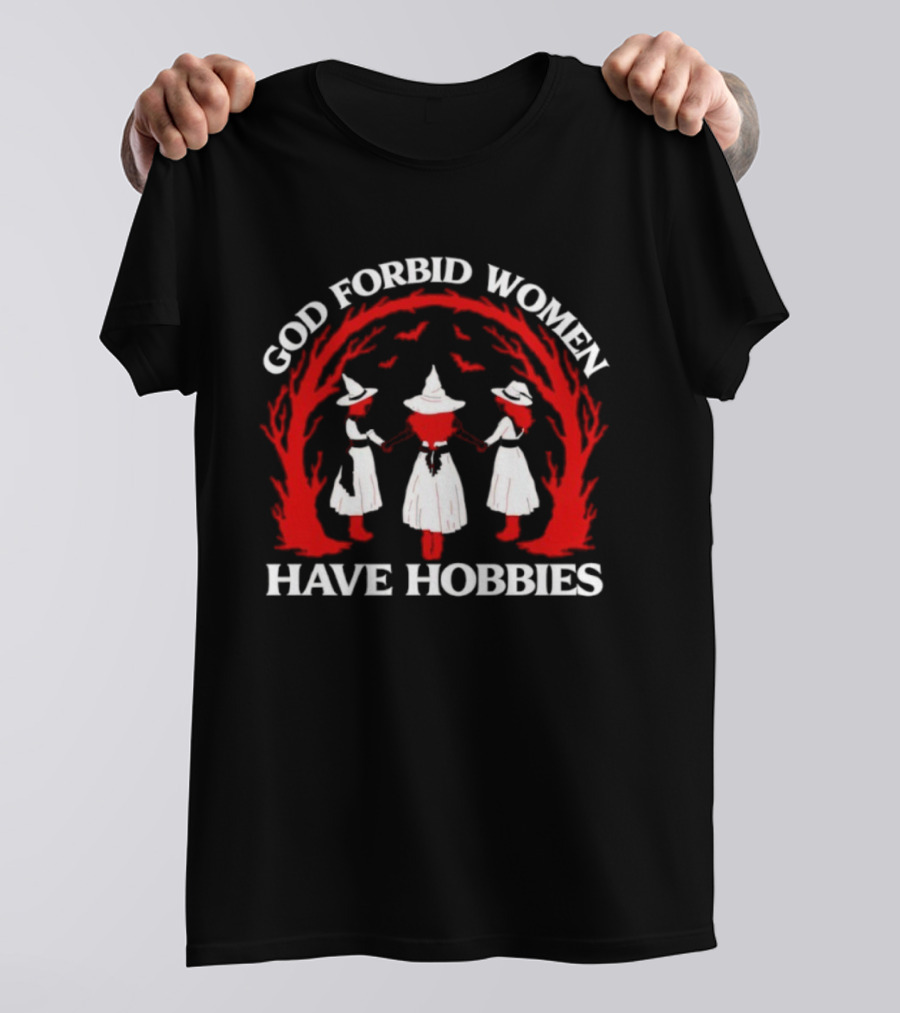 God Forbid Women Have Hobbies Witch Circle Design T-Shirt