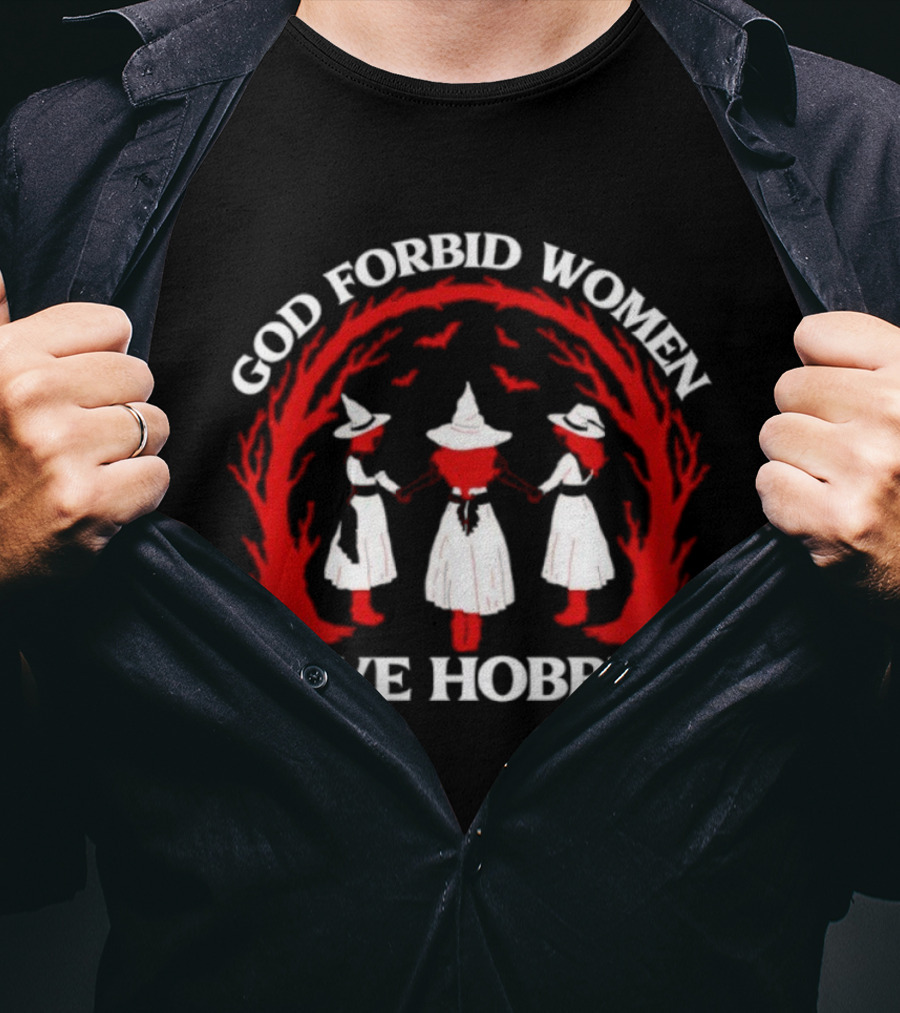 God Forbid Women Have Hobbies Witch Circle Design T-Shirt