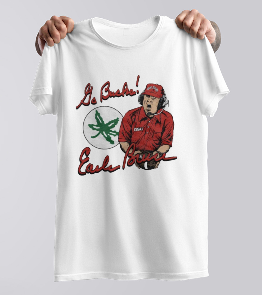 Ohio State Go Bucks Earle Bruce OSU Coaching Legacy T-Shirt