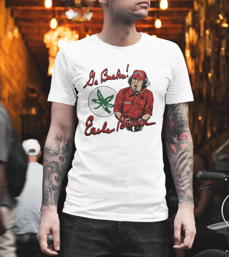 Ohio State Go Bucks Earle Bruce OSU Coaching Legacy T-Shirt
