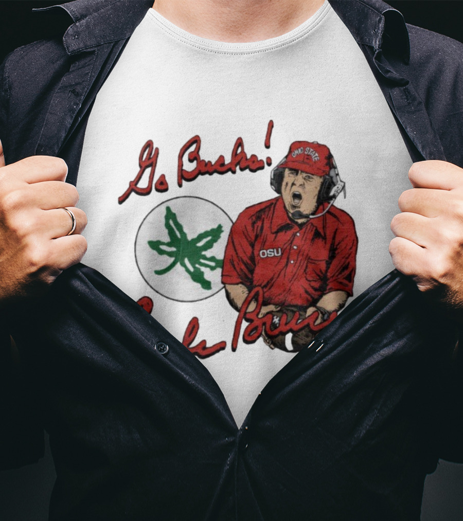 Ohio State Go Bucks Earle Bruce OSU Coaching Legacy T-Shirt