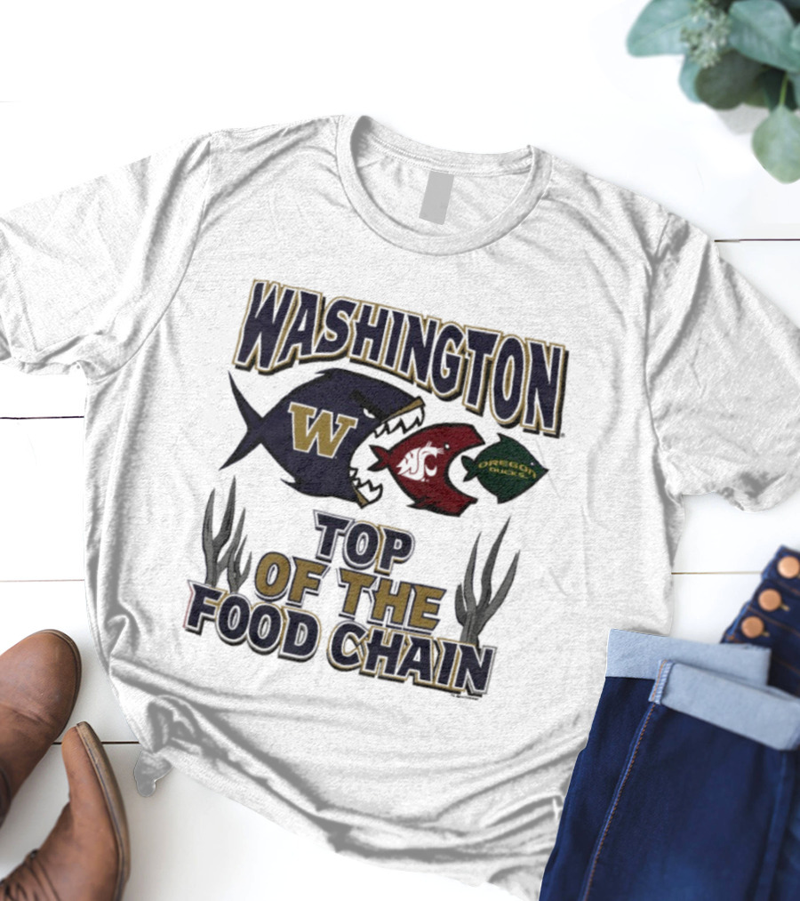 Washington Huskies W Cougars Oregon Ducks Top Of The Food Chain T-Shirt