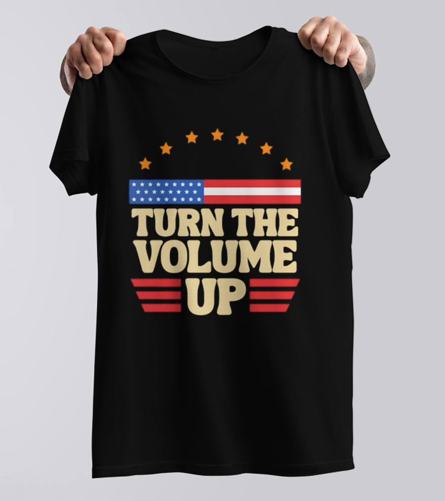 Turn The Volume Up USA Stars Stripes Patriotic Style T-Shirt