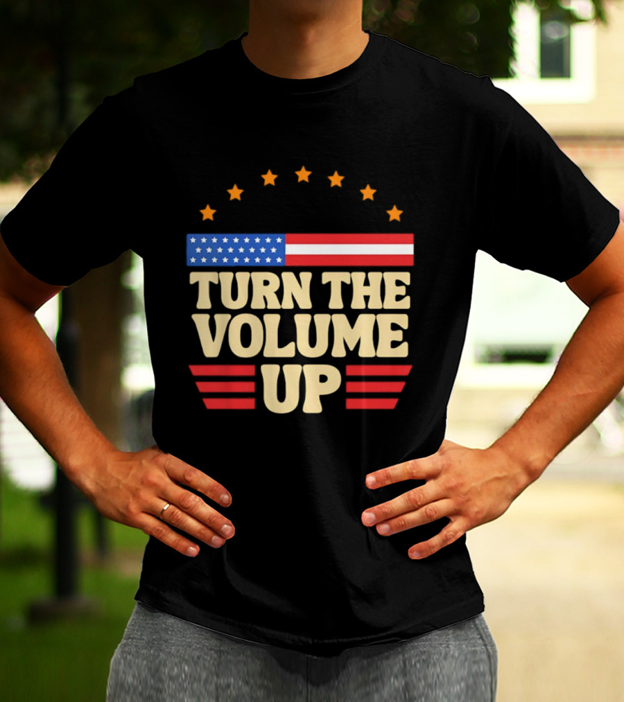Turn The Volume Up USA Stars Stripes Patriotic Style T-Shirt