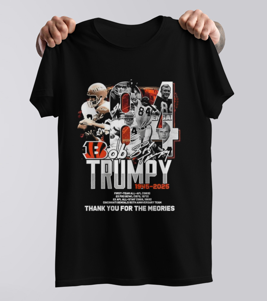 Bob Trumpy 84 Cincinnati Bengals Legacy 1945-2023 Thank You For The Memories T-Shirt