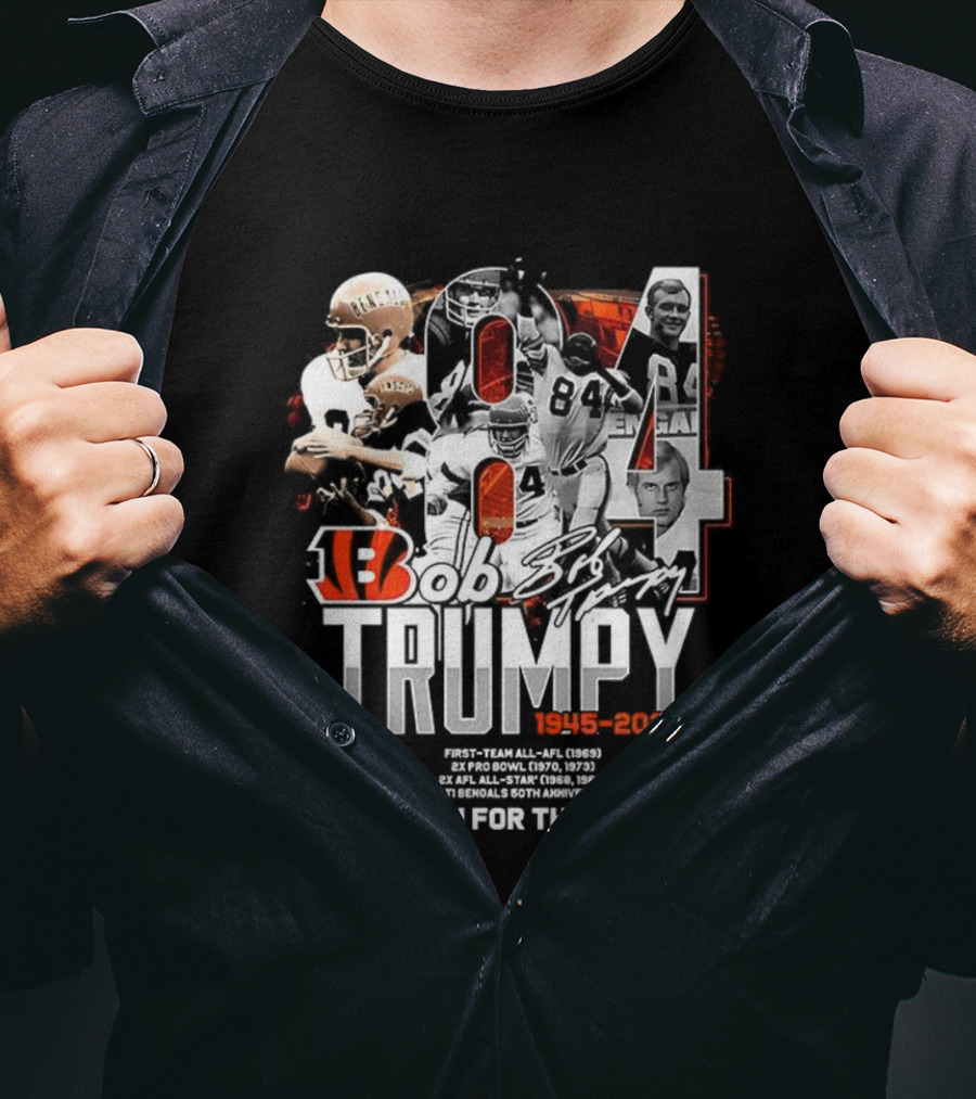 Bob Trumpy 84 Cincinnati Bengals Legacy 1945-2023 Thank You For The Memories T-Shirt