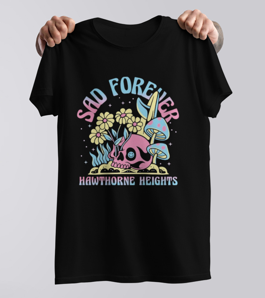 Sad Forever Hawthorne Heights Skull Flowers And Mushrooms T-Shirt