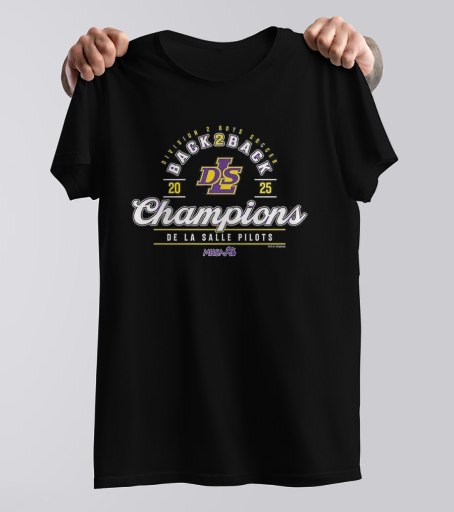 De La Salle Pilots 2025 Back 2 Back Champions MHSAA Boys Soccer Division 2 T-Shirt