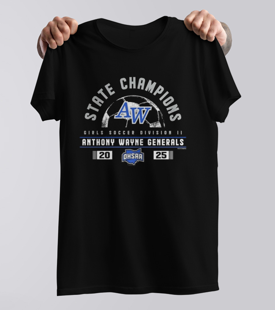 Anthony Wayne Generals 2025 State Champions Girls Soccer Division II OHSAA T-Shirt