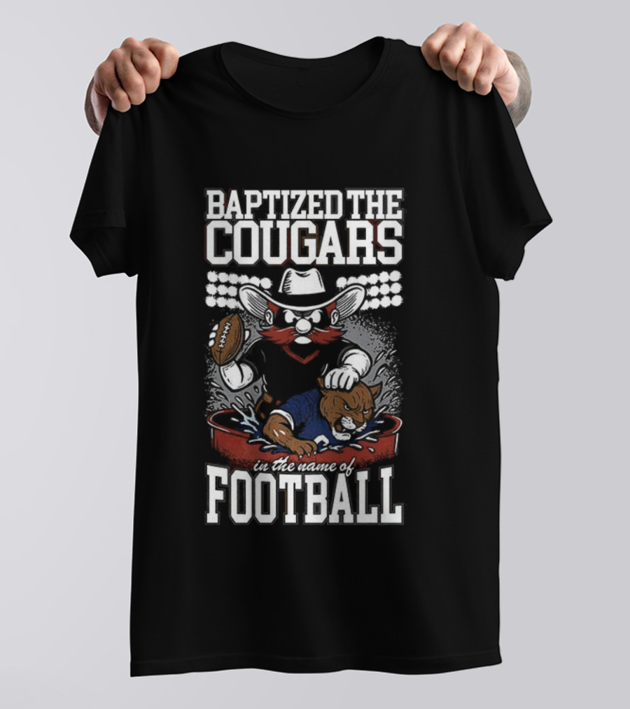 Baptized The Cougars Texas Tech Red Raiders Vs BYU College Football T-Shirt