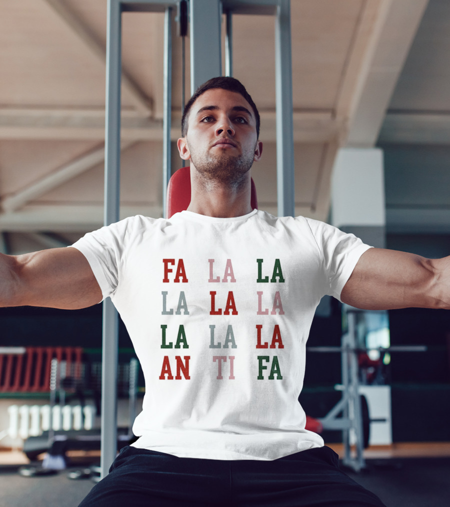 Fa La La La Antifa Anti Fascism Political Protest Christmas T-Shirt