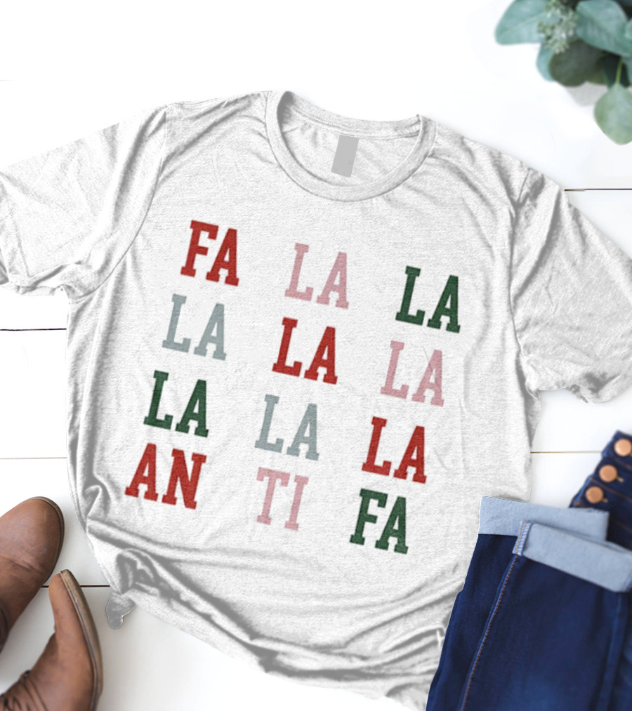 Fa La La La Antifa Anti Fascism Political Protest Christmas T-Shirt