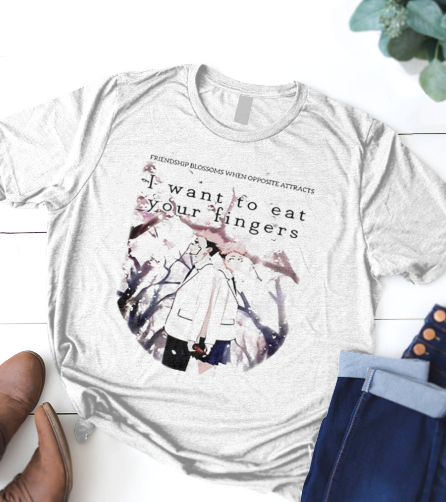 Friendship Blossoms When Opposite Attracts Jujutsu Kaisen I Want To Eat Your Fingers T-Shirt
