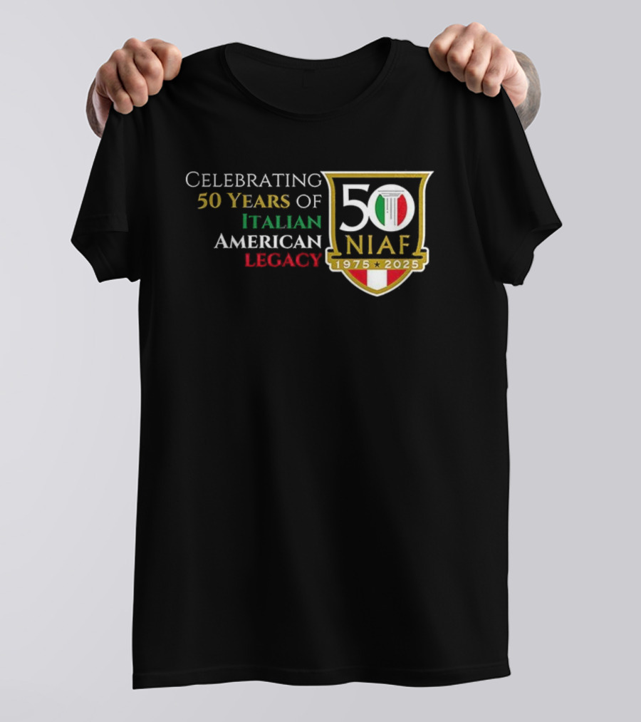 Celebrating 50 Years Of NIAF Italian American Legacy 1975 2025 T-Shirt