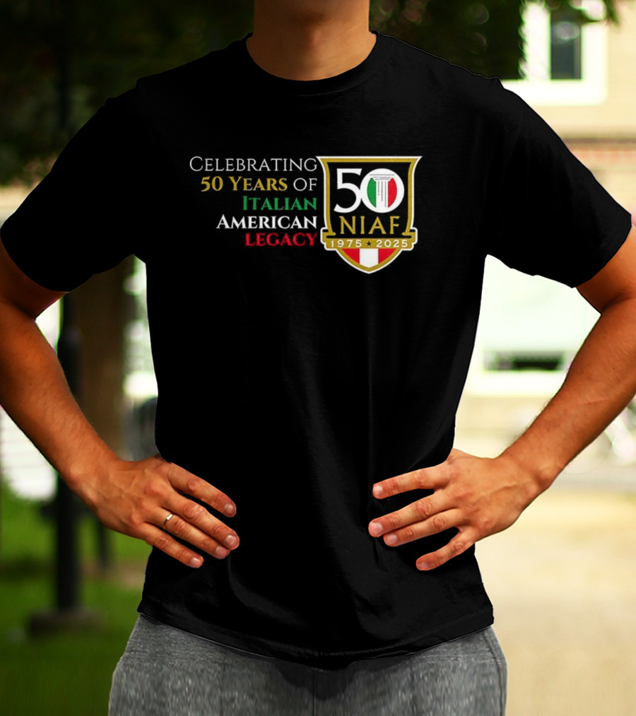 Celebrating 50 Years Of NIAF Italian American Legacy 1975 2025 T-Shirt