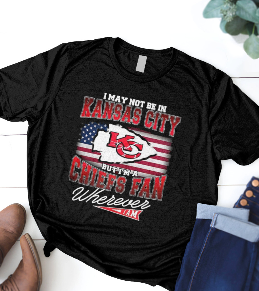 Kansas City Chiefs Fan Wherever I Am USA Flag Design T-Shirt