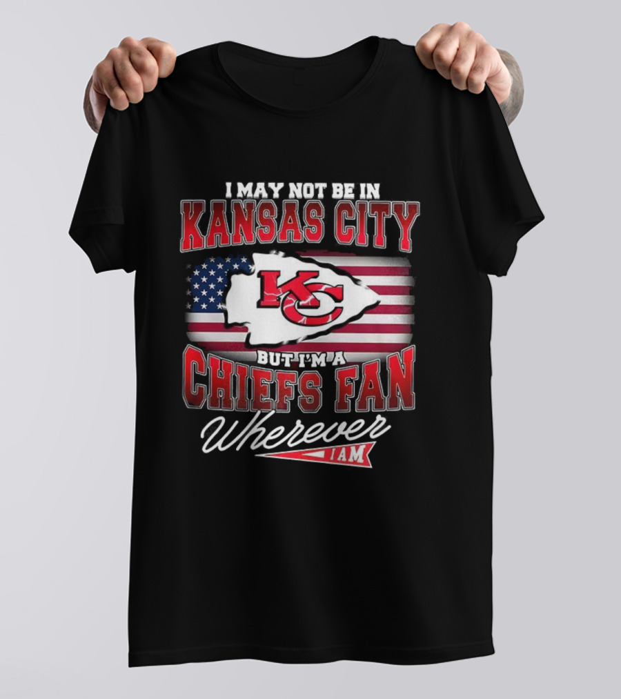 Kansas City Chiefs Fan Wherever I Am USA Flag Design T-Shirt