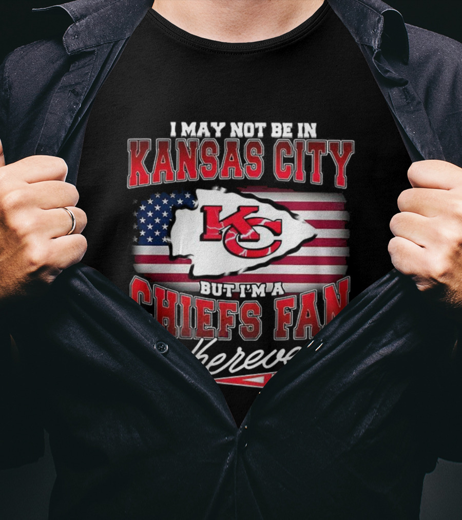 Kansas City Chiefs Fan Wherever I Am USA Flag Design T-Shirt