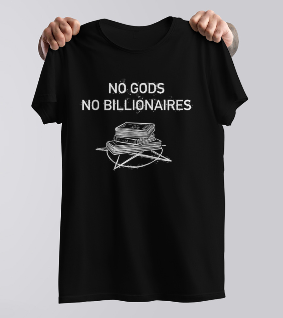 No Gods No Billionaires Anarchist Anticapitalist Rocker Style T-Shirt