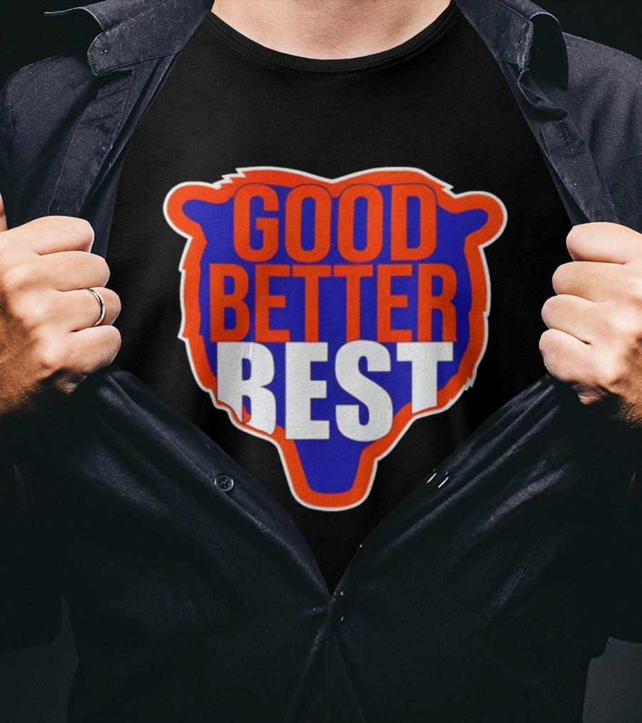 Good Better Best Chicago Bears Football Ben Johnson T-Shirt