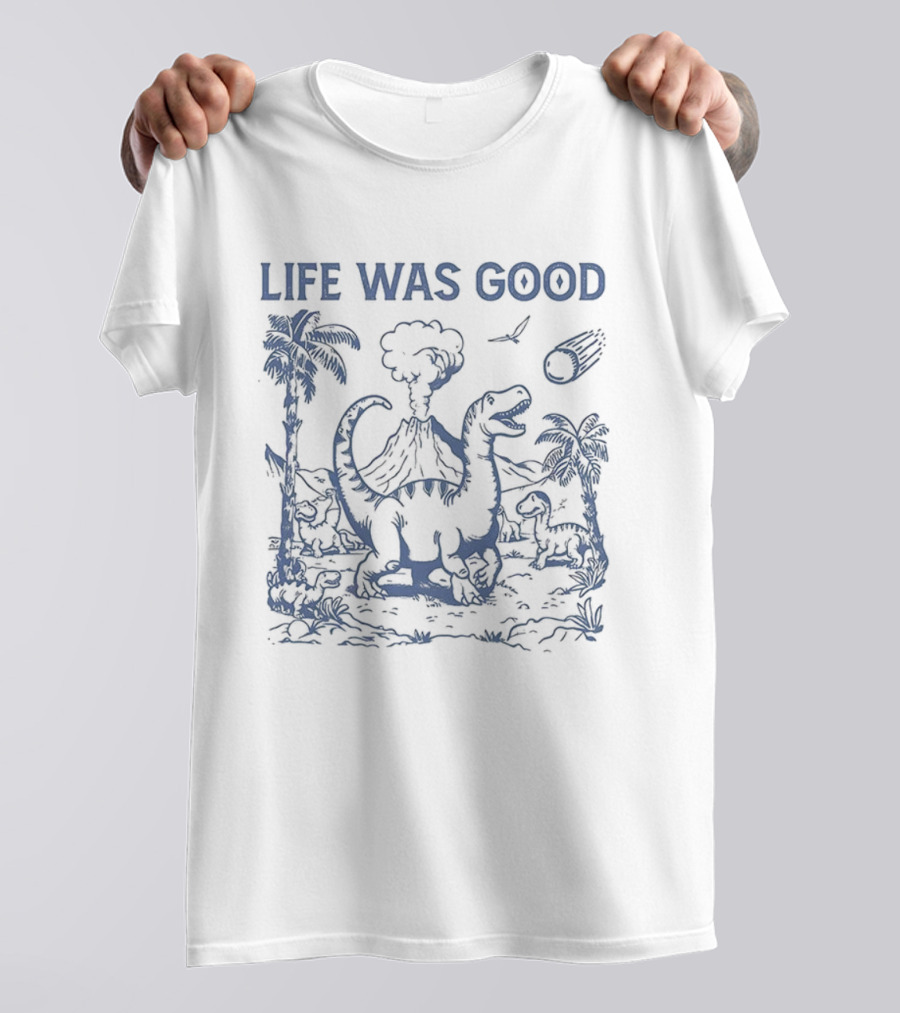 Life Was Good Dinosaur Meteor Volcano Scene T-Shirt