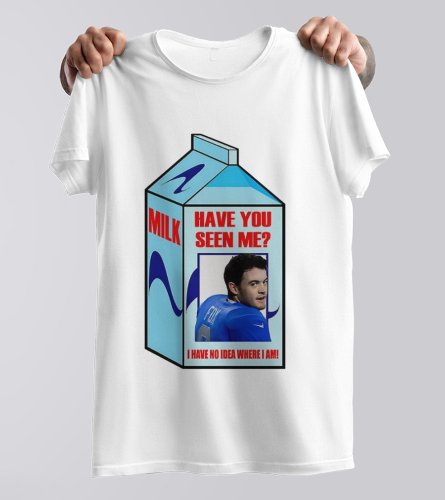 Jack Fox Detroit Lions Have You Seen Me Meme Milk Carton I Have No Idea Where I Am T-Shirt