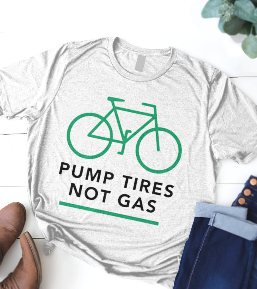 Pump Tires Not Gas Bicycle Green Outline Graphic T-Shirt