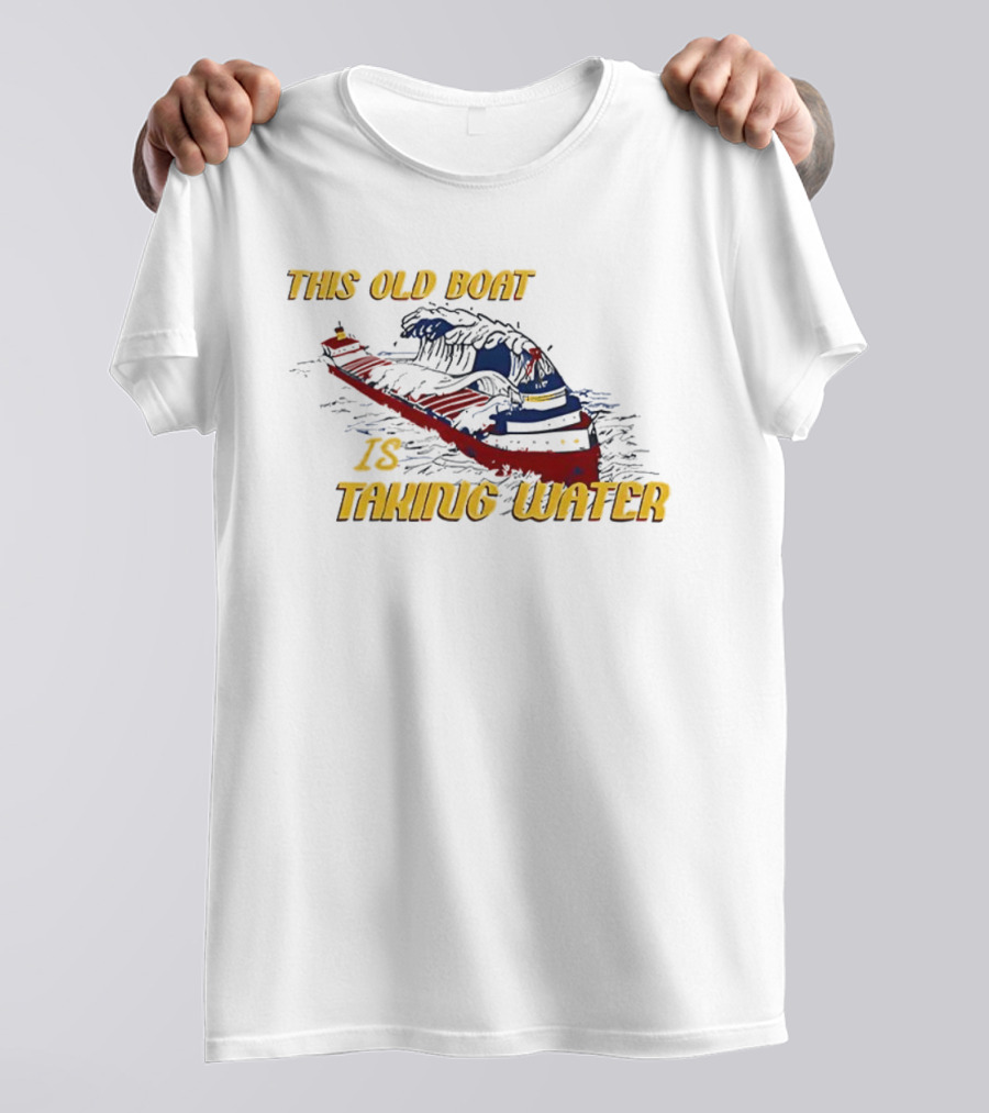 This Old Boat Is Taking Water Edmund Fitzgerald Memorial T-Shirt