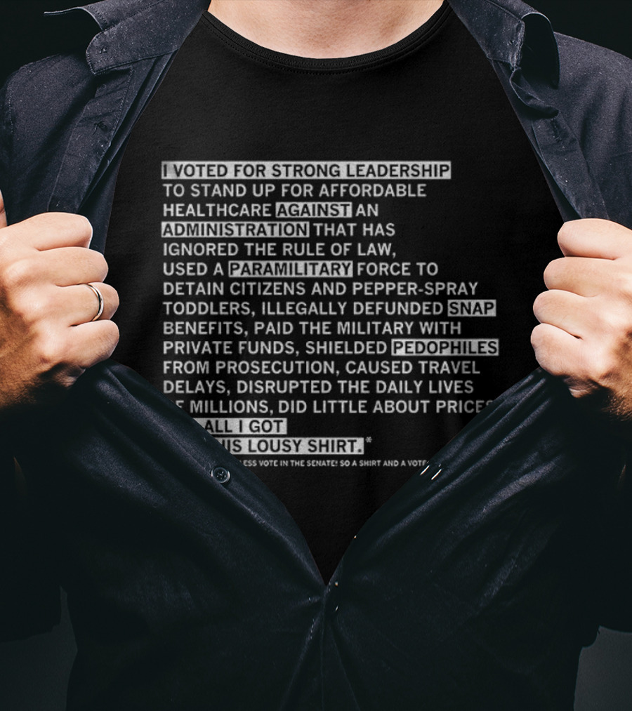 I Voted For Strong Leadership Against An Administration That Ignored The Rule Of Law And More T-Shirt