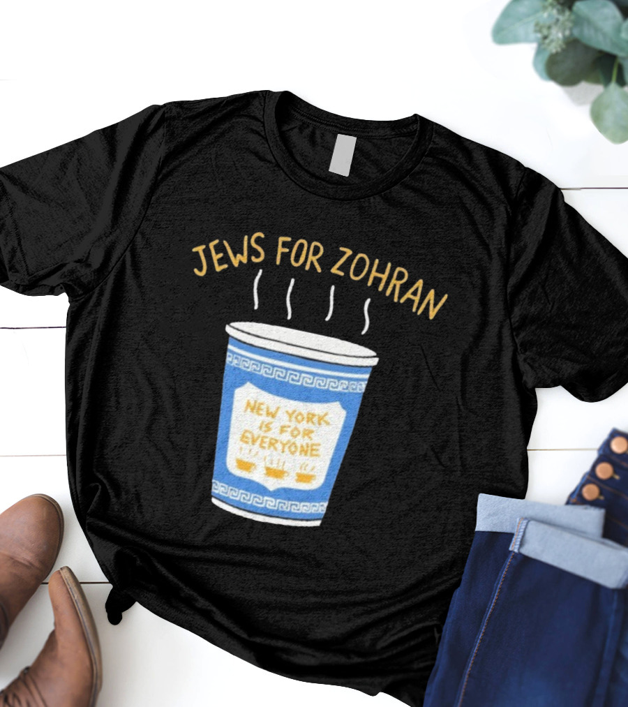 Zohran New York Is For Everyone Cup Jews For Zohran T-Shirt