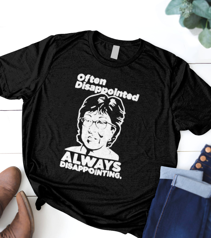 Often Disappointed Always Disappointing Susan Collins T-Shirt