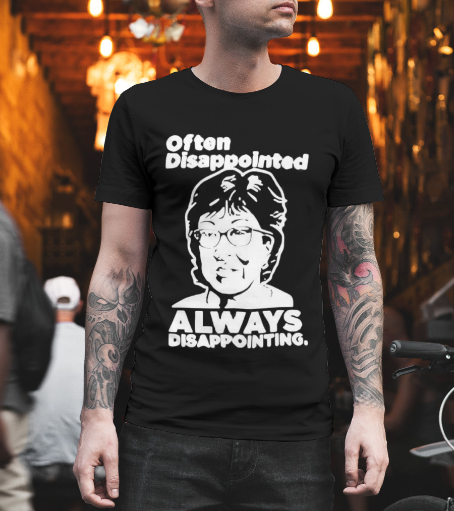Often Disappointed Always Disappointing Susan Collins T-Shirt