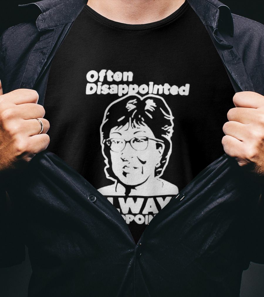 Often Disappointed Always Disappointing Susan Collins T-Shirt