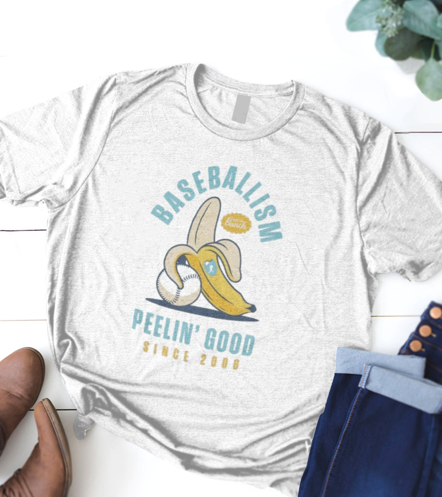 Baseballism Banana Peelin' Good Since 2006 Best Of The Bunch T-Shirt
