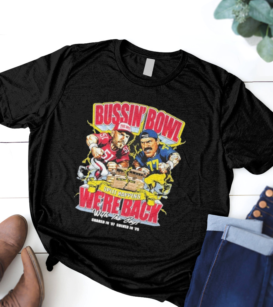 Bussin’ Bowl We’re Back Nebraska Cornhuskers Vs Michigan Wolverines Split Happens Shared In ’97 Solved In 2025 T-Shirt